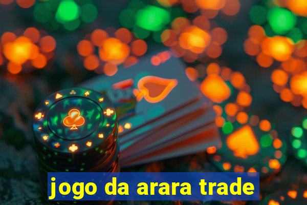 jogo da arara trade